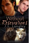 Without Reservations (With or Without Series, #2) - J.L. Langley