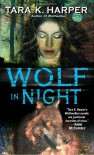 Wolf in Night - Tara K. Harper