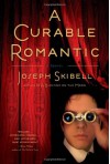 A Curable Romantic - Joseph Skibell