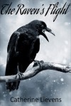 The Raven's Flight - Catherine Lievens