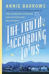 The Truth According to Us: A Novel - Annie Barrows