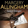 Sweet Danger - Margery Allingham, Franis Matthews