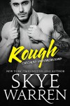 Rough (Chicago Underground Book 1) - Skye Warren