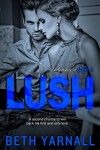 Lush (Pleasure at Home Book 2) - Beth Yarnall