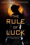 The Rule of Luck - Catherine Cerveny