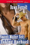 Sweet Water Vet - Taking Rachael - Dawn Forrest