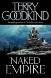 Naked Empire  - Terry Goodkind