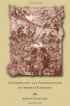 Anthropology and Antihumanism in Imperial Germany - Andrew Zimmerman