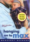 Hanging on to Max - Margaret Bechard