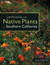 Landscaping with Native Plants of Southern California - George Oxford Miller, Julian Duval