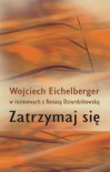 Zatrzymaj się - Wojciech Eichelberger, Renata Dziurdzikowska