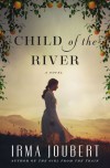 Child of the River - Irma Joubert