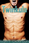 Twinkula - Ivan T. Dickinson