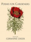 Poems For Gardeners - Germaine Greer