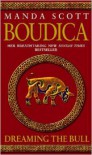 Dreaming The Bull (Boudica #2) - Manda Scott