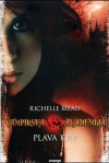 Plava krv (Vampirska akademija, #2) - Richelle Mead