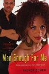 Man Enough For Me - Rhonda Bowen