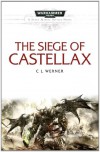 The Siege of Castellax - C.L. Werner
