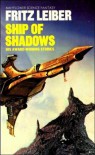 Ship of Shadows - Fritz Leiber