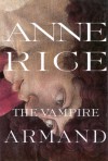 The Vampire Armand  - Anne Rice