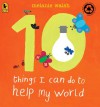 10 Things I Can Do to Help My World - Melanie Walsh
