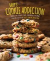 Sally's Cookie Addiction: Irresistible Cookies, Cookie Bars, Shortbread, and More from the Creator of Sally's Baking Addiction - Sally McKenney