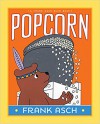 Popcorn (A Frank Asch Bear Book) - Frank Asch, Frank Asch
