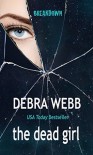 The Dead Girl - Debra Webb
