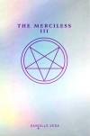 The Merciless III: Origins of Evil - Danielle Vega