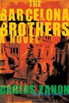 The Barcelona Brothers - Carlos Zanón, John Cullen