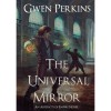 The Universal Mirror (Artifacts of Empire, #1) - Gwen Perkins