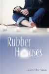 Rubber Houses - Ellen Yeomans