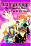 Fushigi Yûgi: The Mysterious Play, Vol. 07: Castaway - Yuu Watase