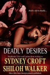 Deadly Desires - Sydney Croft, Shiloh Walker