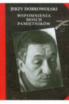 Wspomnienia moich pamiętników - Dobrowolski Jerzy