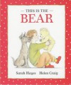 This Is the Bear - Sarah Hayes, Helen Craig