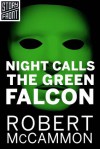 Night Calls the Green Falcon (A Short Story) - Robert McCammon