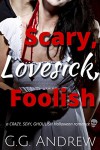 Scary, Lovesick, Foolish: A Halloween Romance (Crazy, Sexy, Ghoulish Book 2) - Andrew G. Marshall