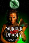 Murder Most Deadly - Simon Okill