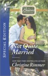 Not Quite Married - Christine Rimmer