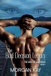 The Men of Machismo:The Bad Decision Legacy - Morgan K. Wyatt