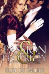 Passion and Propriety (Hearts of Honour Book 1) - Elise de Sallier