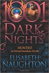 Hunted: An Eternal Guardians Novella - Elisabeth Naughton