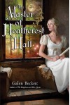 The Master of Heathcrest Hall - Galen Beckett