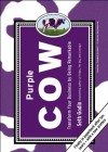 Purple Cow: Transform Your Business by Being Remarkable - Seth Godin