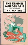 The Kennel Murder Case: A Philo Vance Mystery - S.S. Van Dine