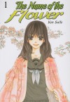 The Name of the Flower Vol. 1 - Ken Saitō, 斎藤 けん