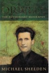 Orwell: The Authorised Biography - Michael Shelden