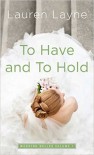 To Have and to Hold - Lauren Layne