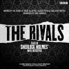 The Rivals: Tales of Sherlock Holmes' Rival Detectives (Dramatisation): 12 BBC Radio Dramas of Mystery and Suspense - Tim Pigott-Smith, Anton Lesser, Full Cast, Adrian Scarborough, Andrew Scott, James  Chambers, Robert Barr, John Sessions, Jacques Futrelle, Anna Katharine Green, R. Austin Freeman, Ernest Bramah, Tim McInnerny, James Fleet, Charles Edwards, Various Authors, Paul Rhys, Cat